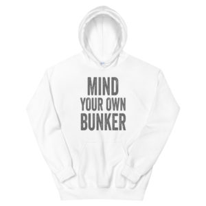 Mind Your Own Bunker Hoodie