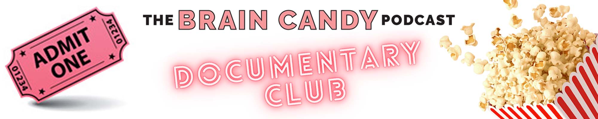 Brain Candy Podcast Documentary Club