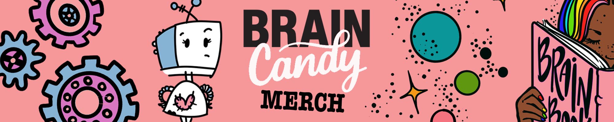 Brain Candy Podcast Merch