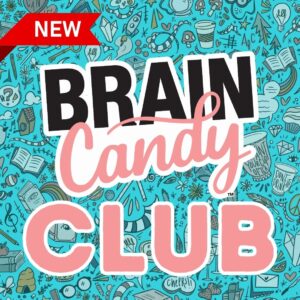 Brain Candy Podcast, Candy Club. Subscription membership.