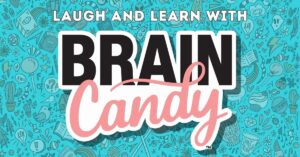 Brain Candy Podcast - Laugh and Learn with Hosts Susie Meister Phd and Sarah Rice MFT. Best Podcast for hilarious learning.